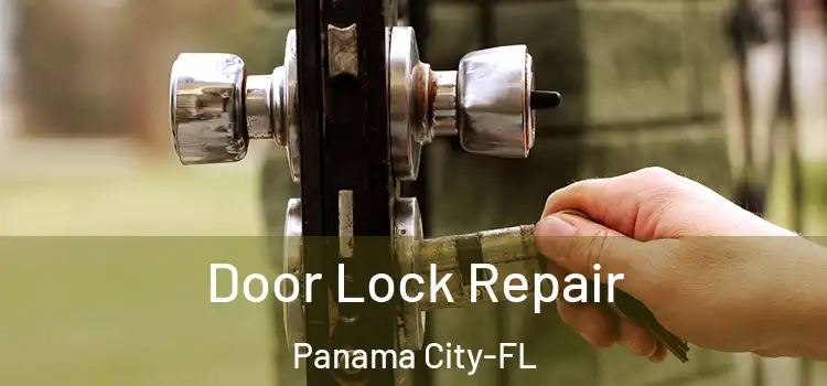  Door Lock Repair Panama City-FL