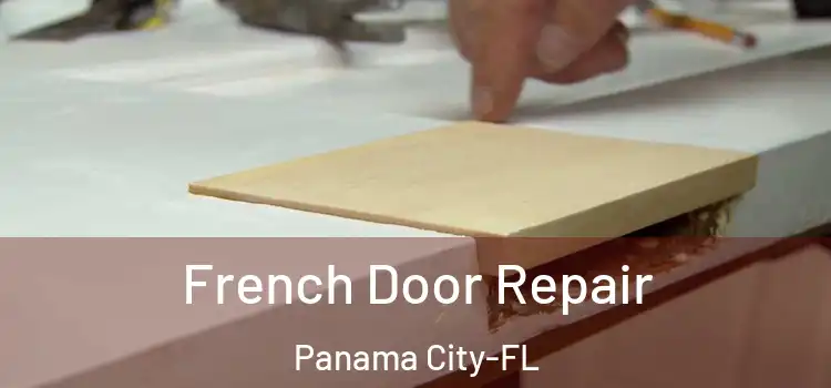  French Door Repair Panama City-FL