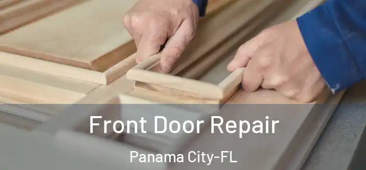  Front Door Repair Panama City-FL