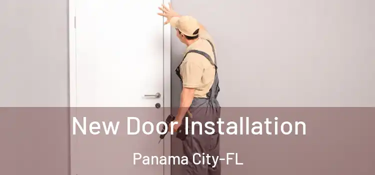 New Door Installation Panama City-FL