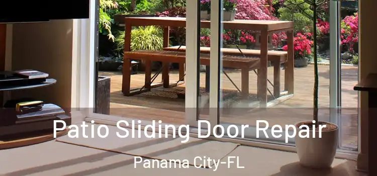 Patio Sliding Door Repair Panama City-FL